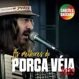As Melhores do Porca Véia 2025 - 2024 • Álbum