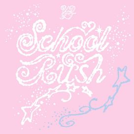 School Rush - 2025 • Sencillo/EP