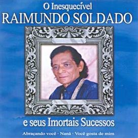 O Inesquecível Raimundo Soldado - 2002 • Álbum