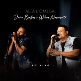 Alfa e Ômega (part. Willian Nascimento) - 2021 • Sencillo/EP