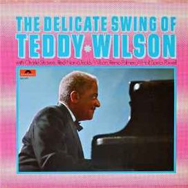 The Delicate Swing Of Teddy Wilson - 1968 • Álbum