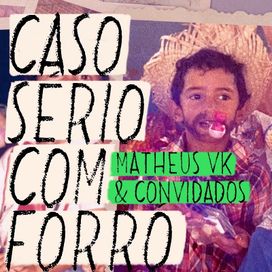Caso Sério Com Forró - 2021 • Sencillo/EP