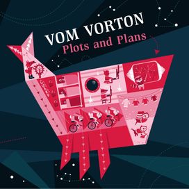 Plots and Plans  - Vom Vorton