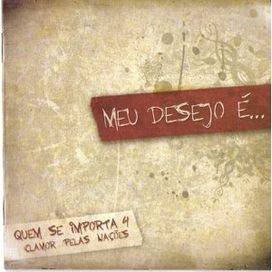 Quem Se Importa 4 - Meu Desejo é... - 2007 • Álbum