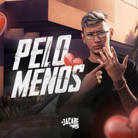 Pelo Menos - 2024 • Single/EP