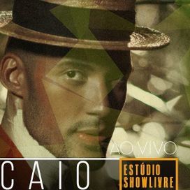 Caio No Estúdio Showlivre (Ao Vivo) - 2019 • Álbum