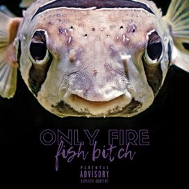 Fish Bitch - 2018 • Sencillo/EP