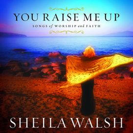 You Raise Me Up (Songs Of Worship And Faith) - 2005 • Álbum