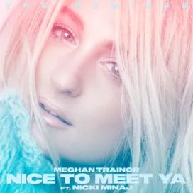 Nice To Meet Ya (feat. Nicki Minaj) (The Remixes) - 2020 • Sencillo/EP