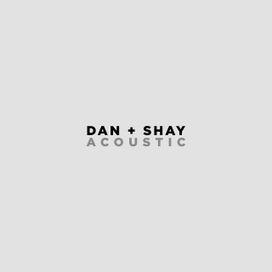 Dan + Shay (Acoustic) - 2018 • Sencillo/EP