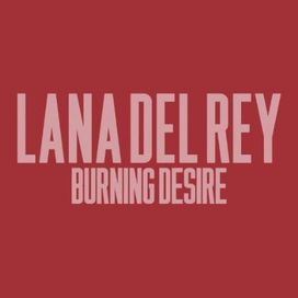 Burning Desire - 2013 • Sencillo/EP