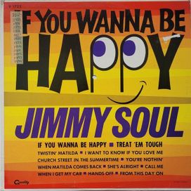 If You Wanna Be Happy - Jimmy Soul