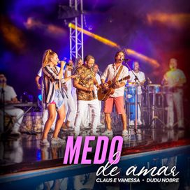 Medo de Amar (part. Vanessa e Claus) - 2022 • Single/EP