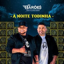 A Noite Todinha - 2023 • Single/EP
