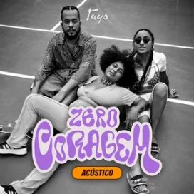 Zero Coragem (Acústico) - 2023 • Sencillo/EP