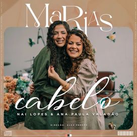 Cabelo (part. Marias e Nai Lopes) - 2025 • Single/EP