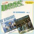 Dose Dupla: Os Serranos - Vol. 2 - 2001 • Álbum