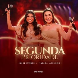 Segunda Prioridade (part. Naiara Azevedo) (Ao Vivo) - 2025 • Single/EP