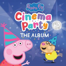 Peppa's Cinema Party: The Album - 2024 • Sencillo/EP
