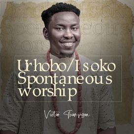 Urhobo / Isoko Worship Medley - 2022 • Sencillo/EP