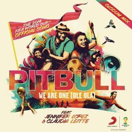 We Are One (Ole Ola) (feat. Pitbull &amp; Jennifer Lopez) - 2014 • Single/EP