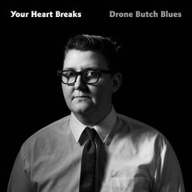 Drone Butch Blues - 2019 • Álbum