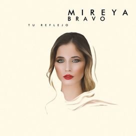 Tu Reflejo - Mireya Bravo