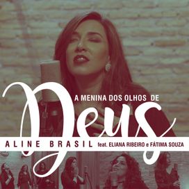 A Menina dos Olhos de Deus - 2018 • Single/EP