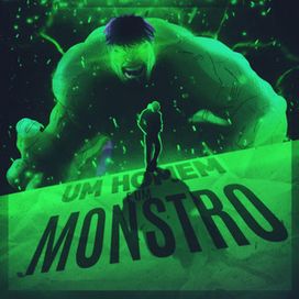 Um Homem e Um Monstro - Incrível Hulk (UCRM) - 2022 • Sencillo/EP