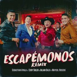 Escapémonos (Remix) (part. Eddy Soler, Julian Daza y Maycol Rosero) - 2024 • Single/EP