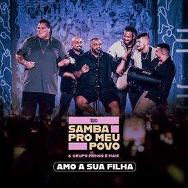 Amo a Sua Filha (Ao Vivo) - 2023 • Single/EP