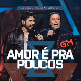 Amor É Pra Poucos (part. Gustavo Mioto) - 2025 • Sencillo/EP