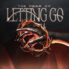 The Fear of Letting Go - 2023 • Álbum