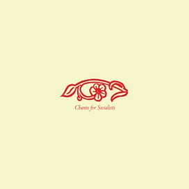 Chants For Socialists - 2015 • Álbum