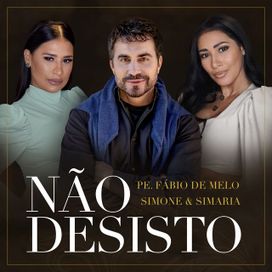 Não Desisto (part. Simone &amp; Simaria) - 2020 • Single/EP