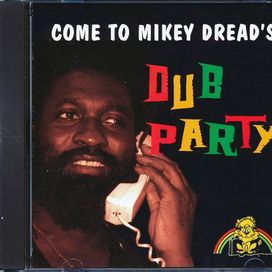 Come To Mikey Dread's Dub Party - 1995 • Álbum
