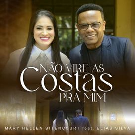 Não Vire As Costas Pra Mim (part. Mary Hellen Bitencourt) - 2024 • Single/EP