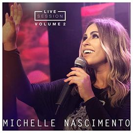 Michelle Nascimento Live Session Vol. 2 - 2019 • Single/EP
