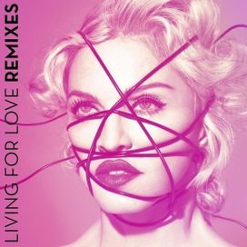 Living For Love (Remixes) - 2015 • Single/EP