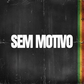 Sem Motivo - Alforria Reggae
