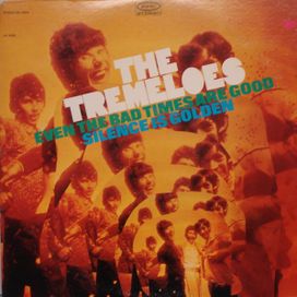 Even The Bad Times Are Good / Silence Is Golden - 1967 • Álbum