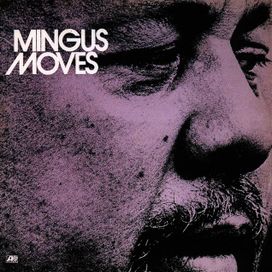 Mingus Moves - 1974 • Álbum