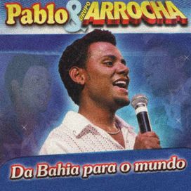 Pablo &amp; Grupo Arrocha (Ao Vivo) - 2015 • Álbum