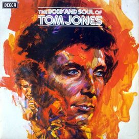 The Body And Soul Of Tom Jones - 1973 • Álbum