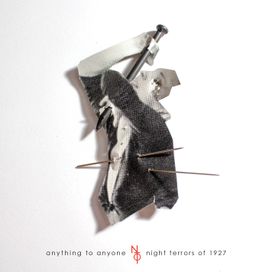 Anything To Anyone - Night Terrors of 1927