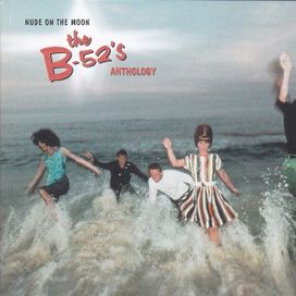 Nude On The Moon: The B-52's Anthology - 2002 • Álbum