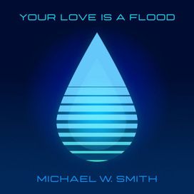 Your Love Is a Flood - 2025 • Single/EP