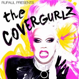The CoverGurlz - RuPaul