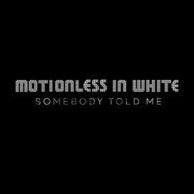 Somebody Told Me - 2020 • Single/EP