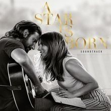 A Star Is Born Soundtrack - 2018 • Álbum